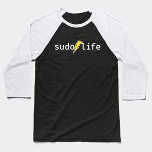 sudo life. A funny design perfect for unix and linux users, sysadmins or anyone in IT support Baseball T-Shirt